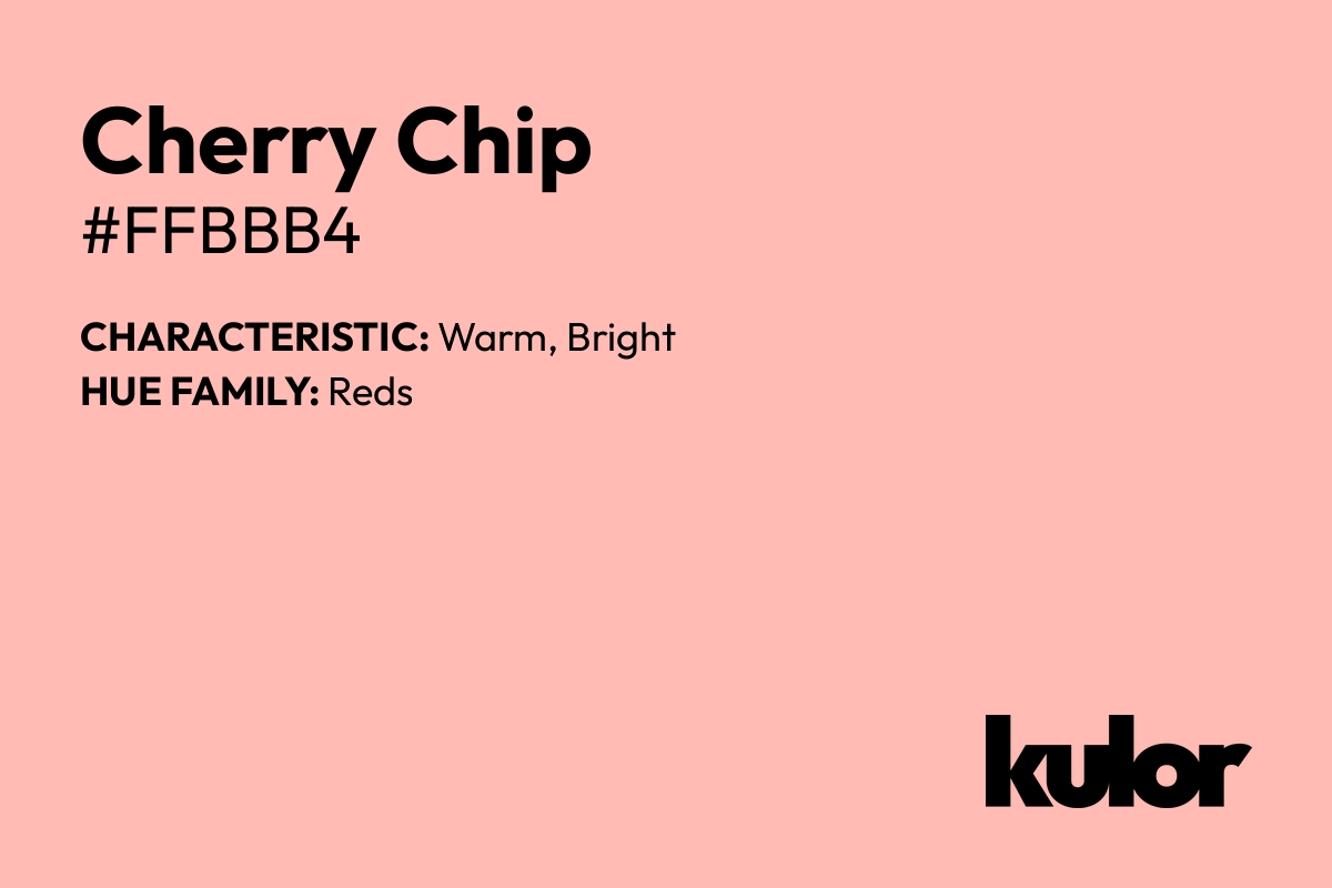 Cherry Chip is a color with a HTML hex code of #ffbbb4.