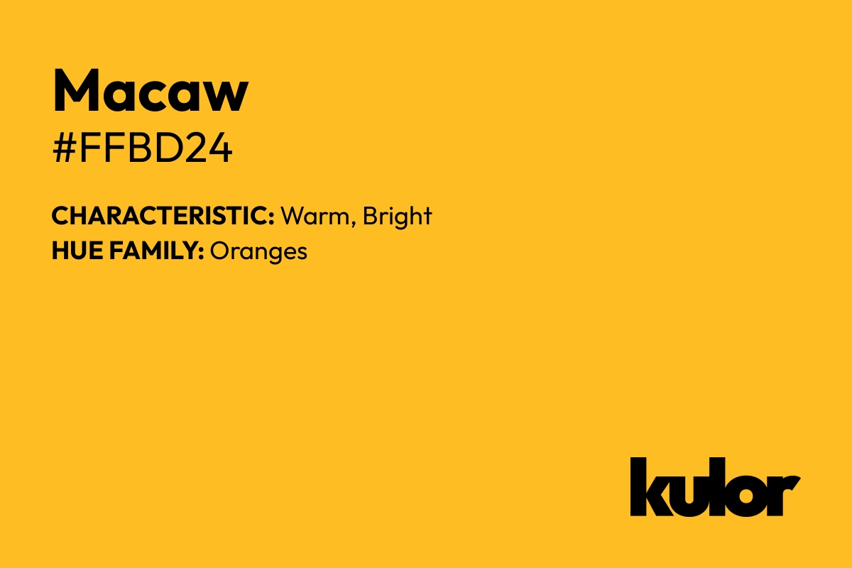 Macaw is a color with a HTML hex code of #ffbd24.