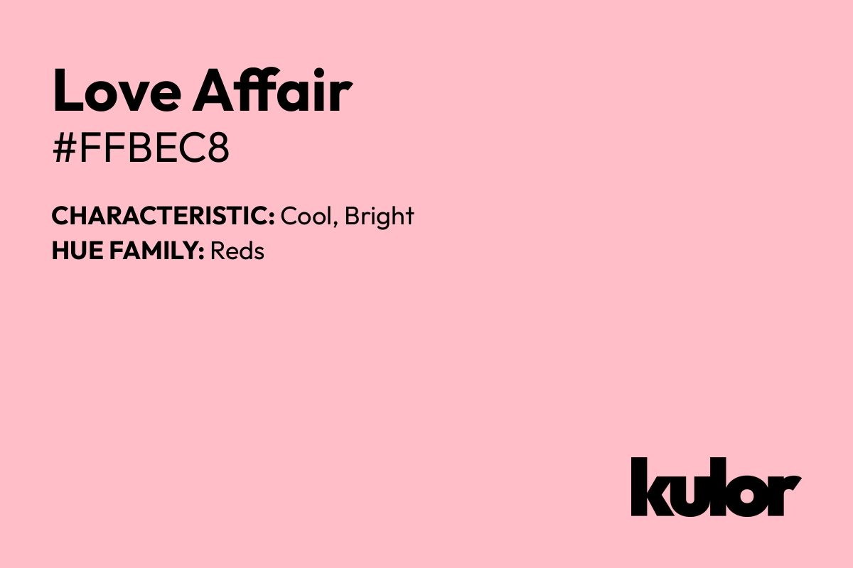 Love Affair is a color with a HTML hex code of #ffbec8.