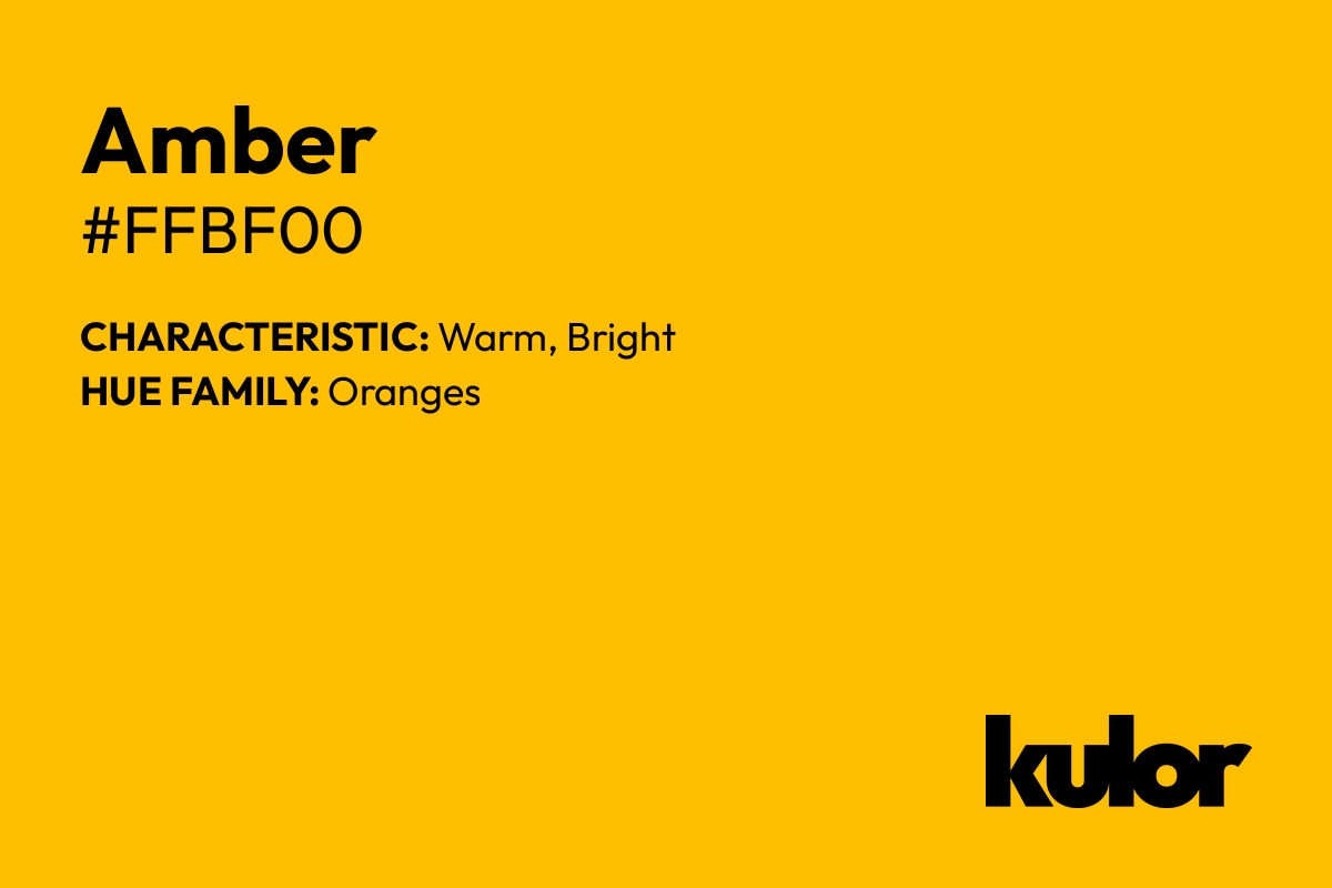 Amber is a color with a HTML hex code of #ffbf00.