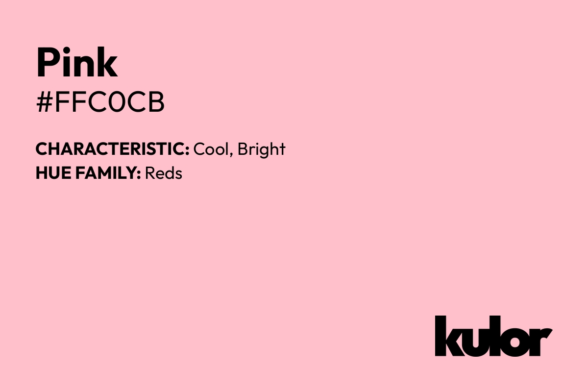 Pink is a color with a HTML hex code of #ffc0cb.