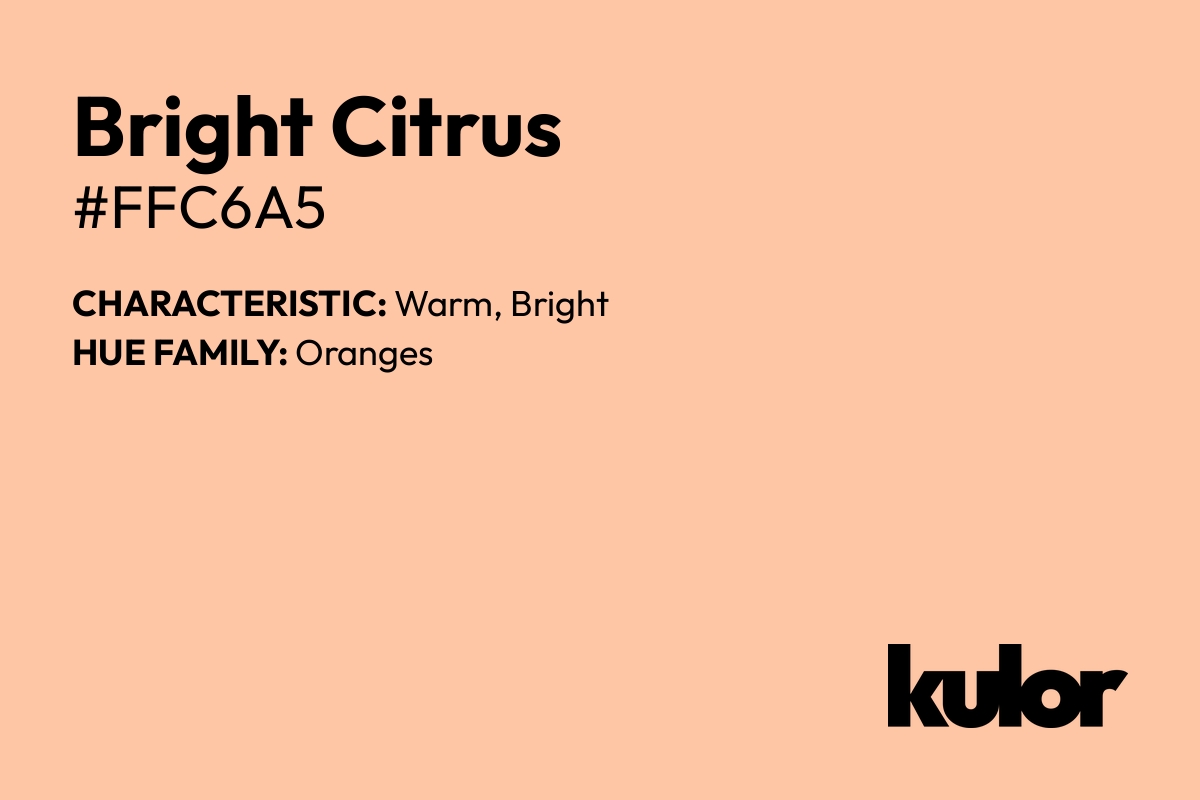 Bright Citrus is a color with a HTML hex code of #ffc6a5.