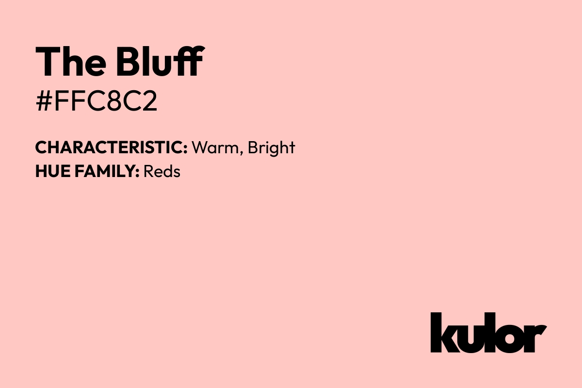 The Bluff is a color with a HTML hex code of #ffc8c2.