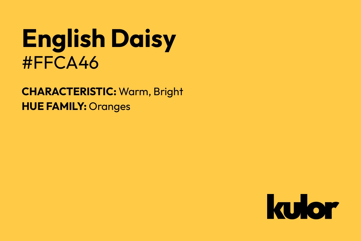 English Daisy is a color with a HTML hex code of #ffca46.