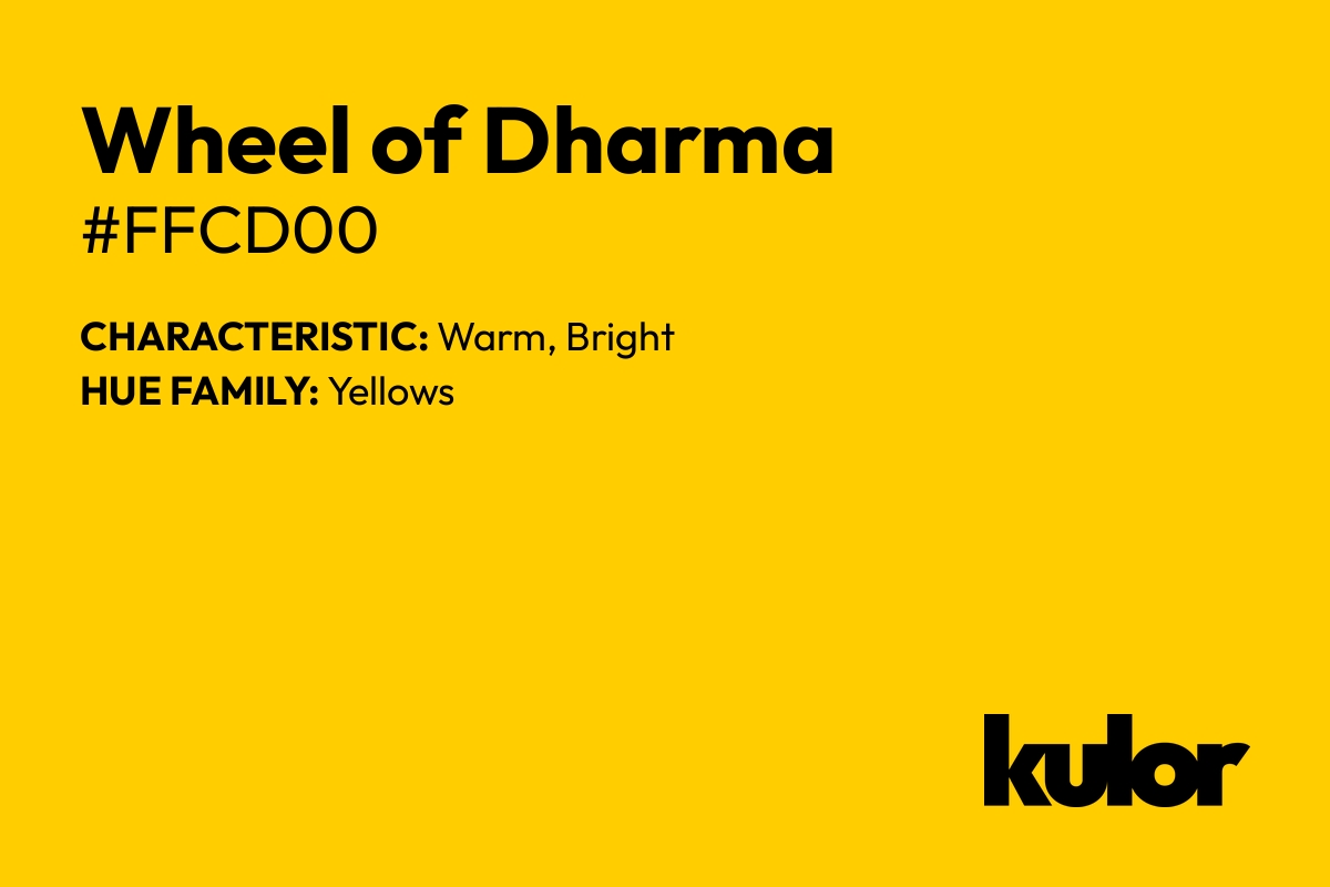 Wheel of Dharma is a color with a HTML hex code of #ffcd00.