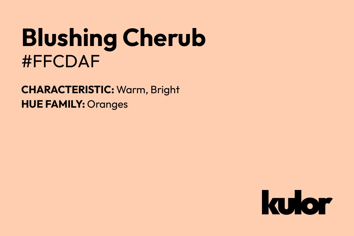 Blushing Cherub is a color with a HTML hex code of #ffcdaf.