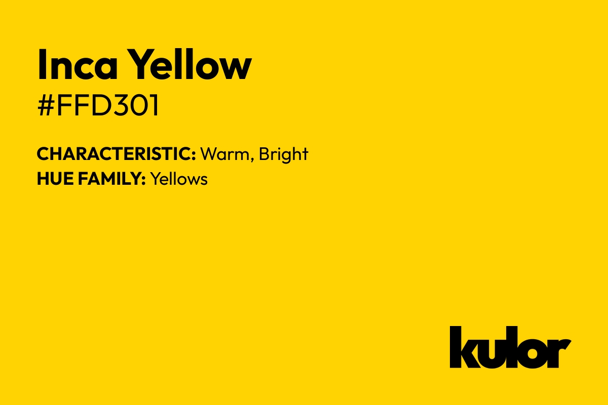 Inca Yellow is a color with a HTML hex code of #ffd301.