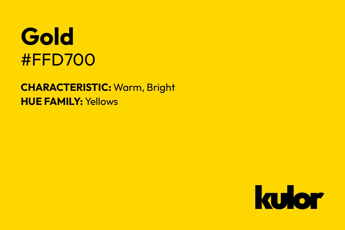 Gold is a color with a HTML hex code of #ffd700.