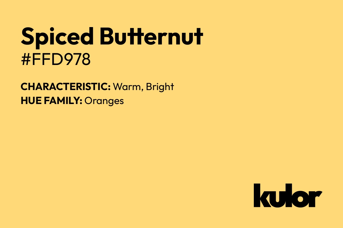 Spiced Butternut is a color with a HTML hex code of #ffd978.