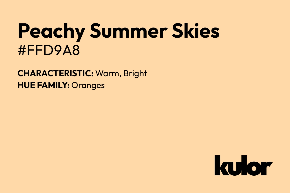 Peachy Summer Skies is a color with a HTML hex code of #ffd9a8.