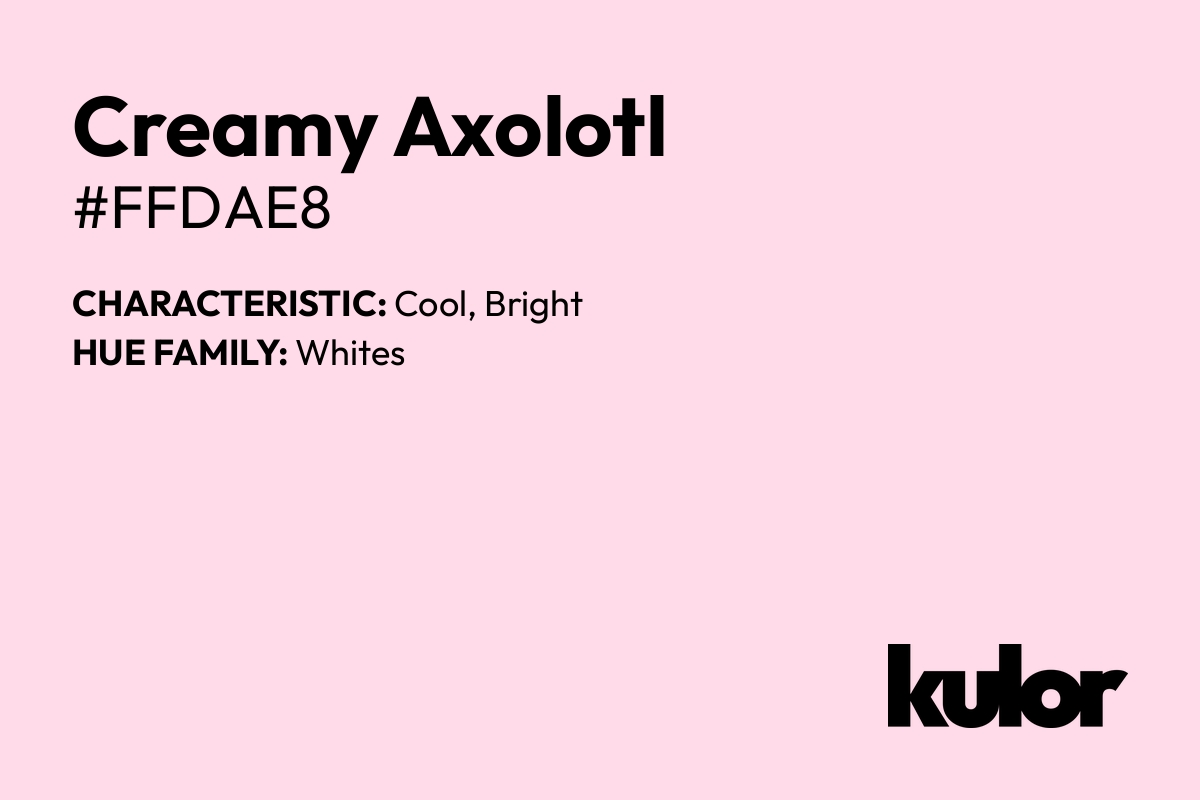 Creamy Axolotl is a color with a HTML hex code of #ffdae8.