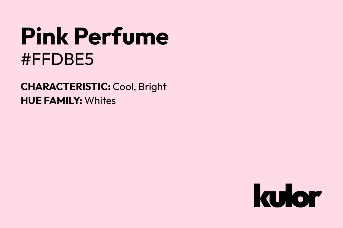 Pink Perfume is a color with a HTML hex code of #ffdbe5.