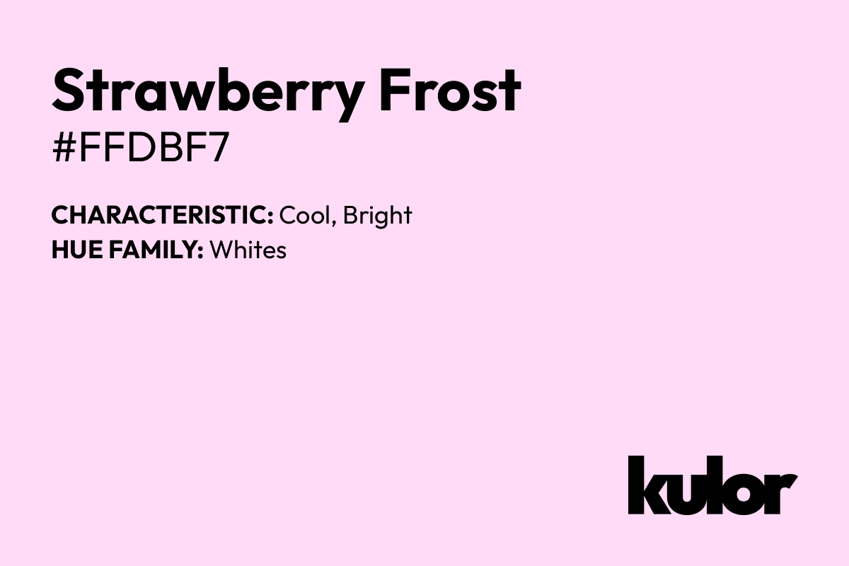 Strawberry Frost is a color with a HTML hex code of #ffdbf7.