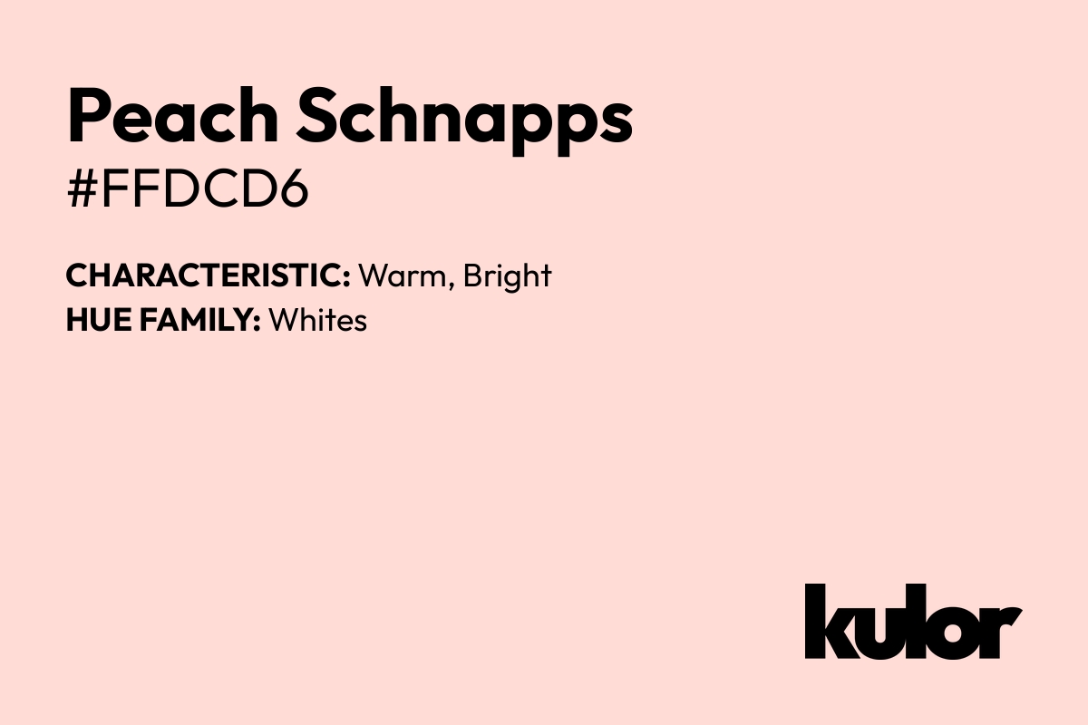 Peach Schnapps is a color with a HTML hex code of #ffdcd6.