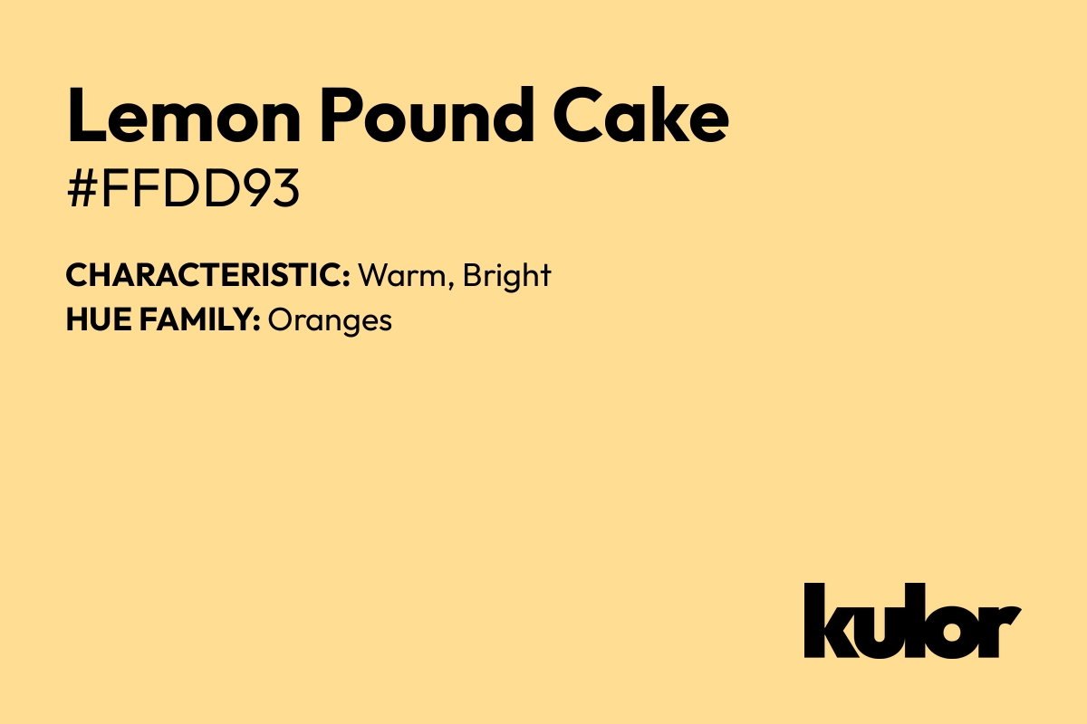 Lemon Pound Cake is a color with a HTML hex code of #ffdd93.