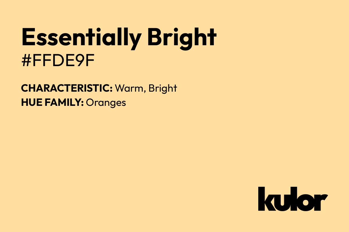 Essentially Bright is a color with a HTML hex code of #ffde9f.