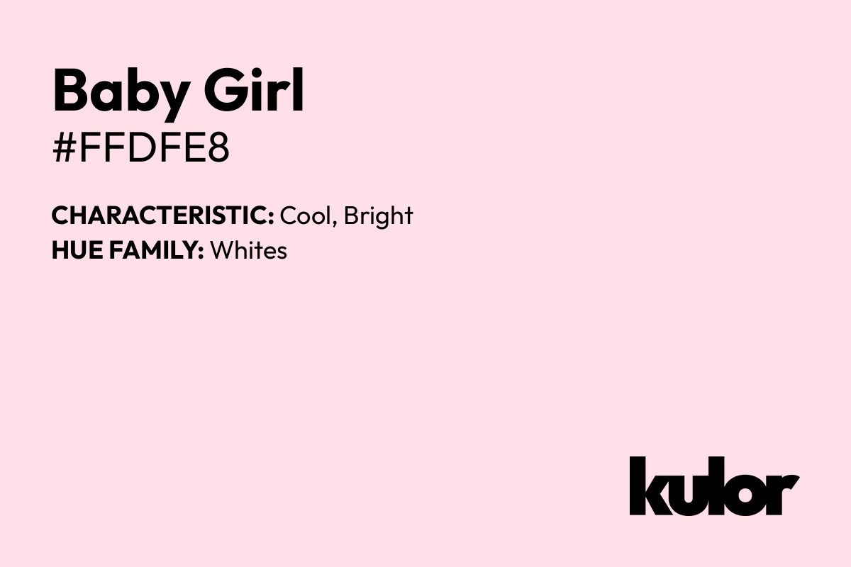 Baby Girl is a color with a HTML hex code of #ffdfe8.