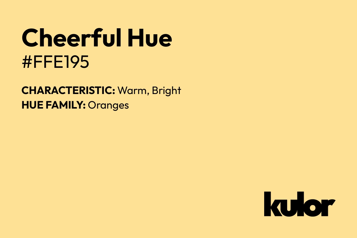 Cheerful Hue is a color with a HTML hex code of #ffe195.