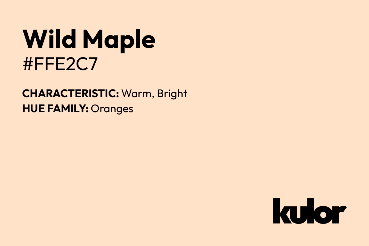 Wild Maple is a color with a HTML hex code of #ffe2c7.