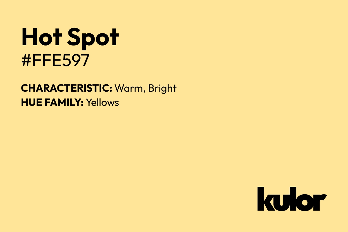 Hot Spot is a color with a HTML hex code of #ffe597.