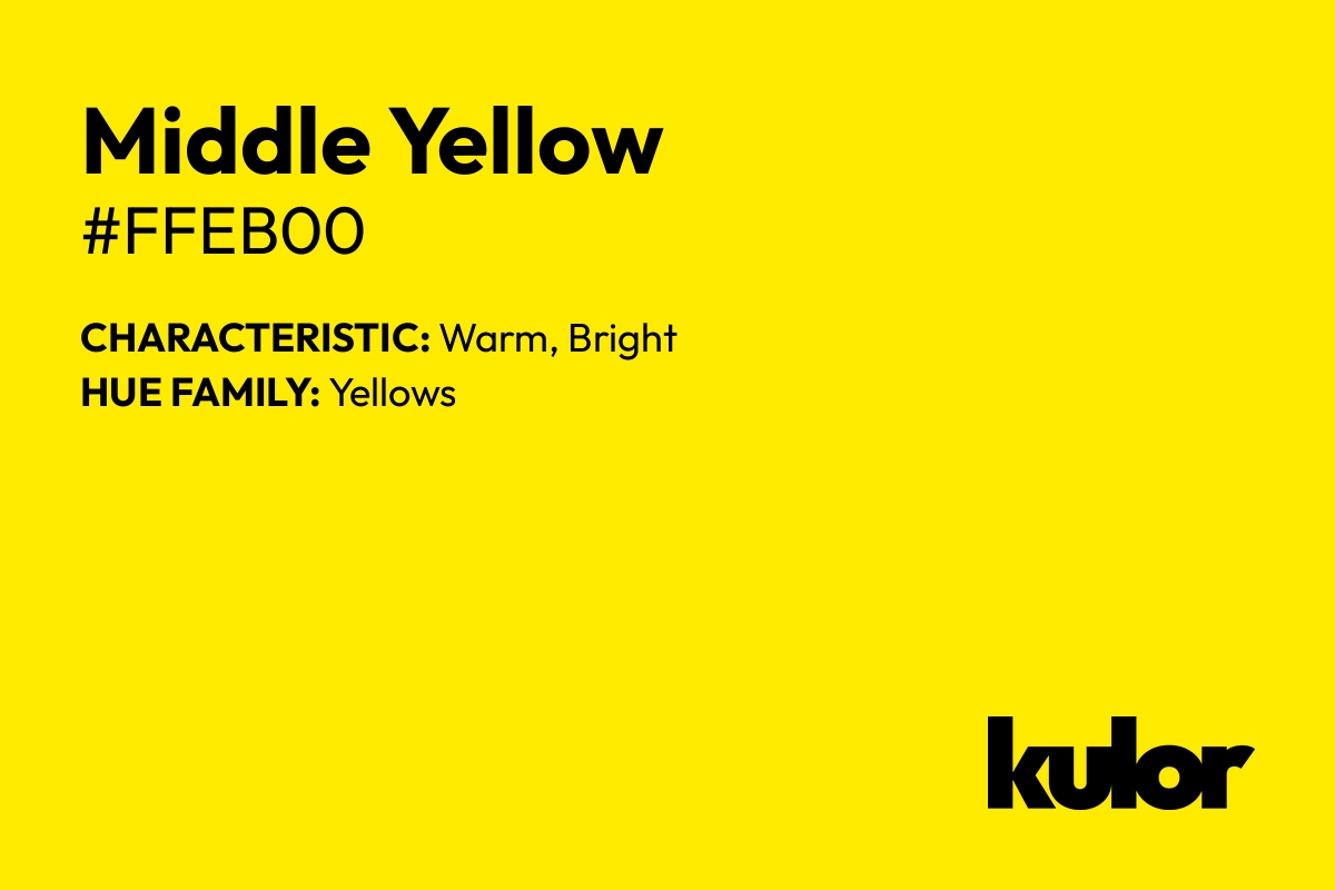 Middle Yellow is a color with a HTML hex code of #ffeb00.