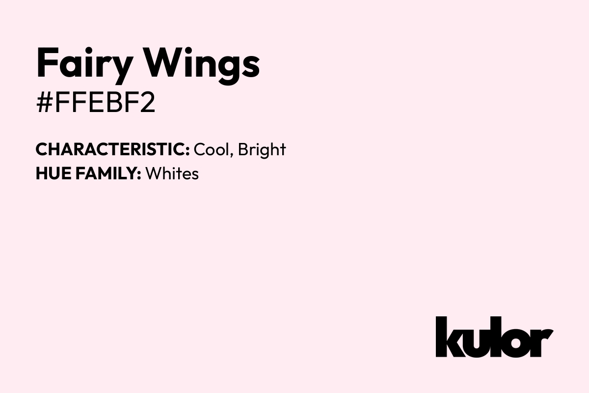 Fairy Wings is a color with a HTML hex code of #ffebf2.