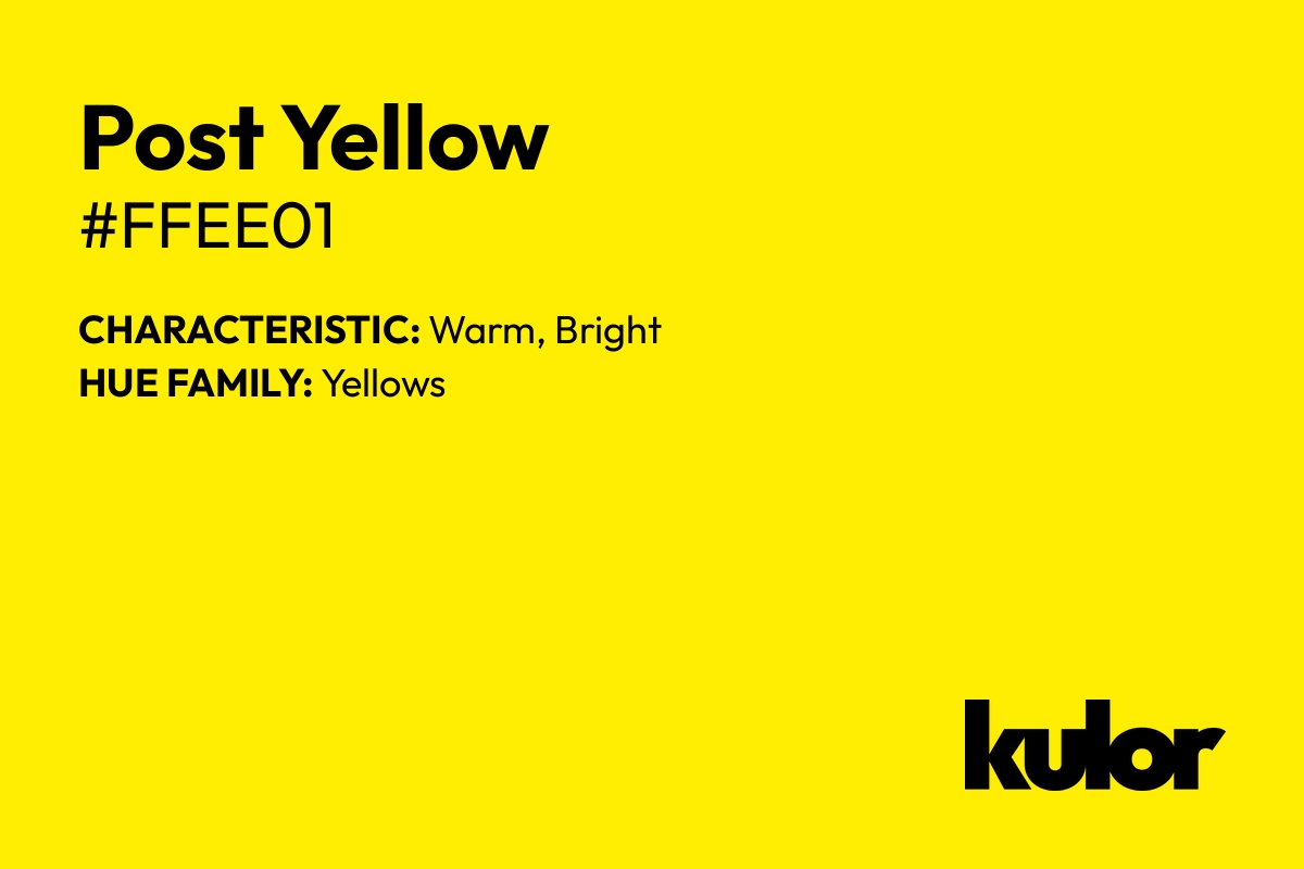 Post Yellow is a color with a HTML hex code of #ffee01.