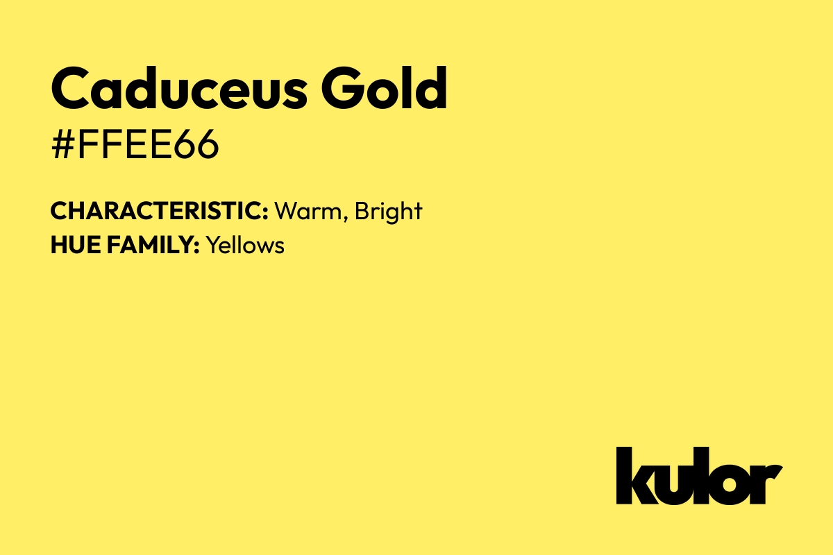 Caduceus Gold is a color with a HTML hex code of #ffee66.