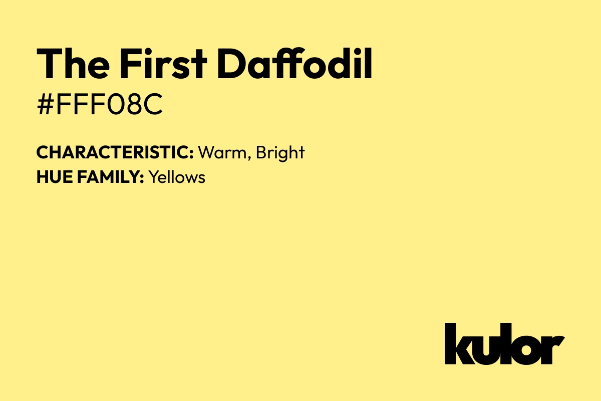 The First Daffodil is a color with a HTML hex code of #fff08c.