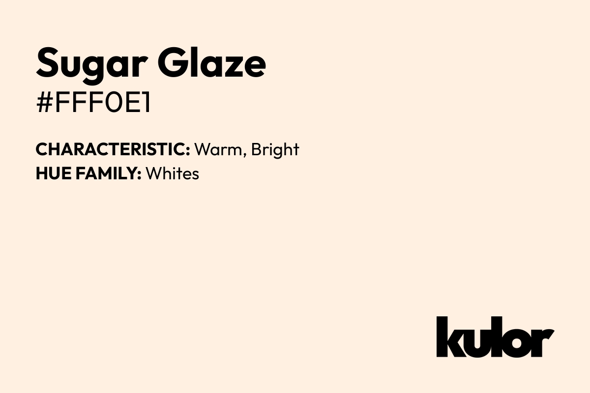 Sugar Glaze is a color with a HTML hex code of #fff0e1.