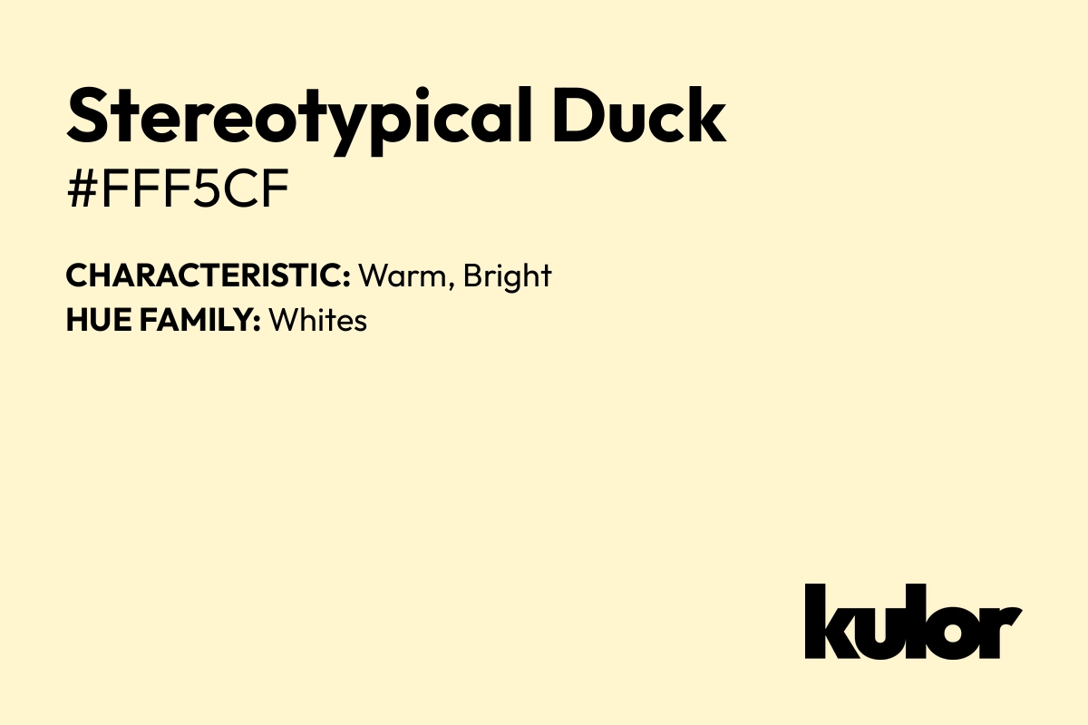 Stereotypical Duck is a color with a HTML hex code of #fff5cf.