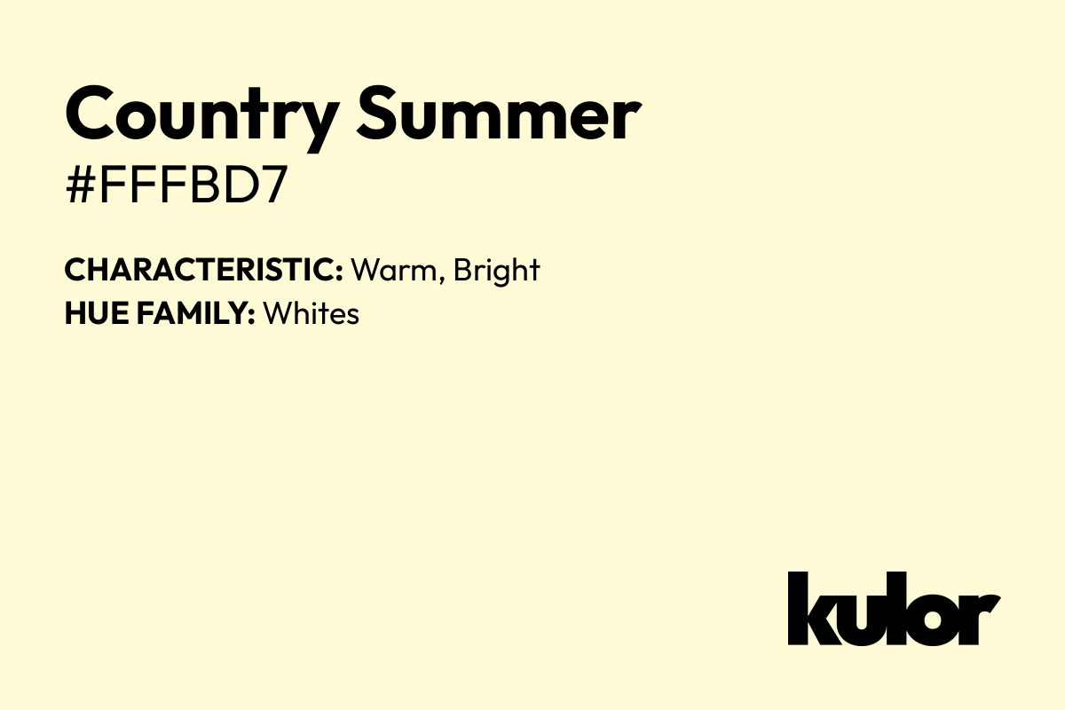 Country Summer is a color with a HTML hex code of #fffbd7.