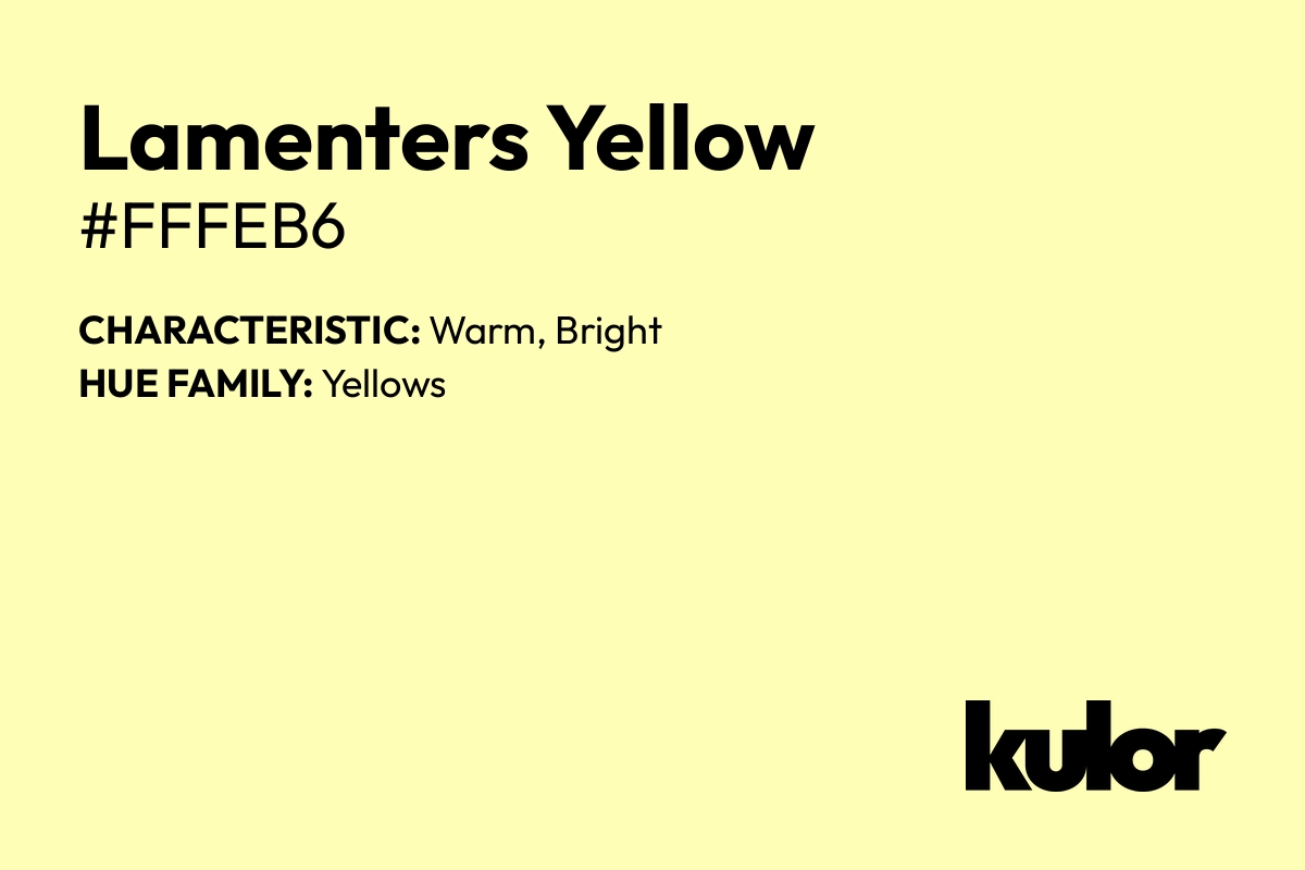 Lamenters Yellow is a color with a HTML hex code of #fffeb6.