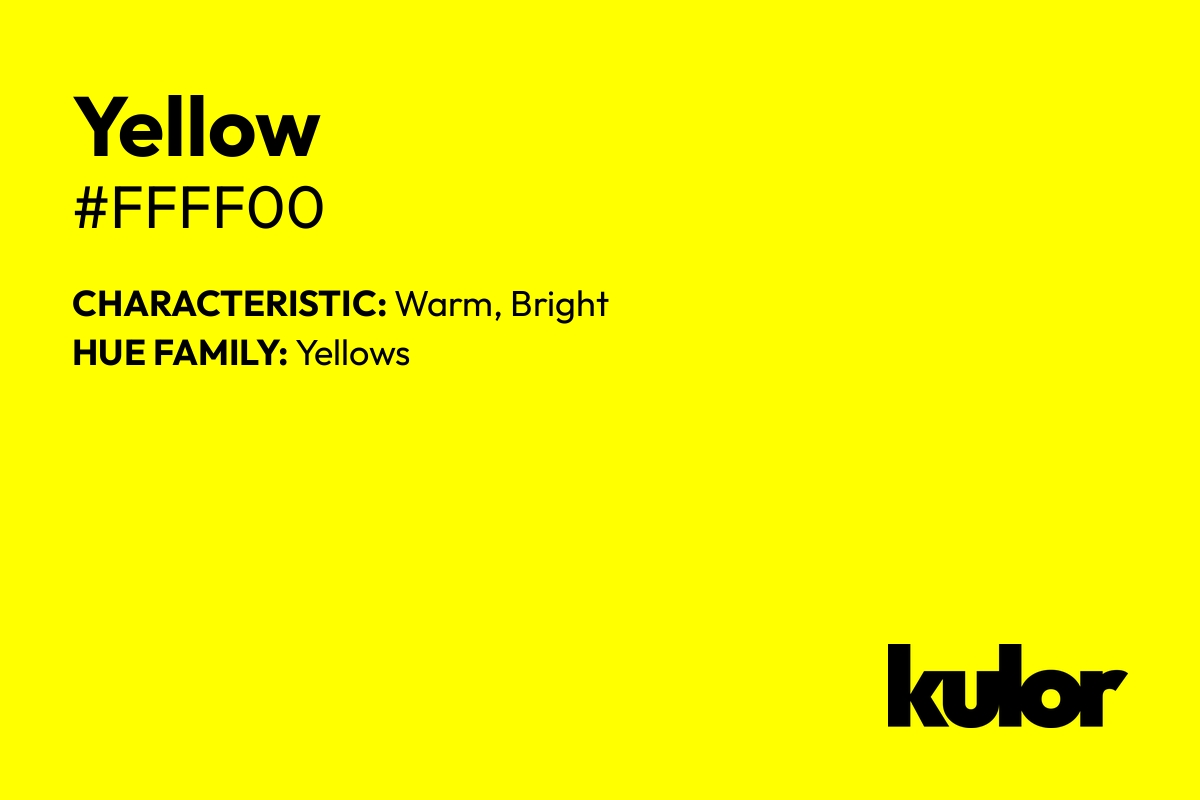 Yellow is a color with a HTML hex code of #ffff00.