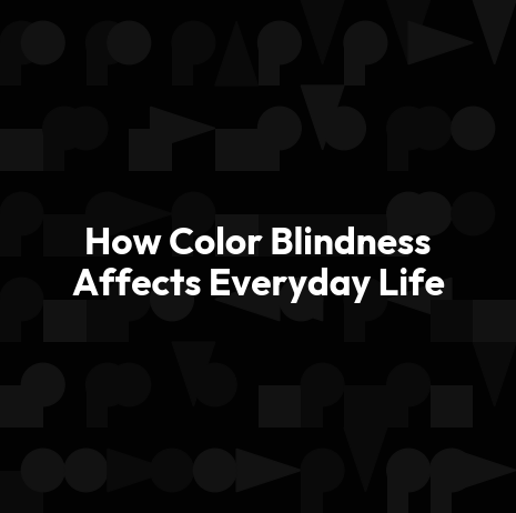How Color Blindness Affects Everyday Life