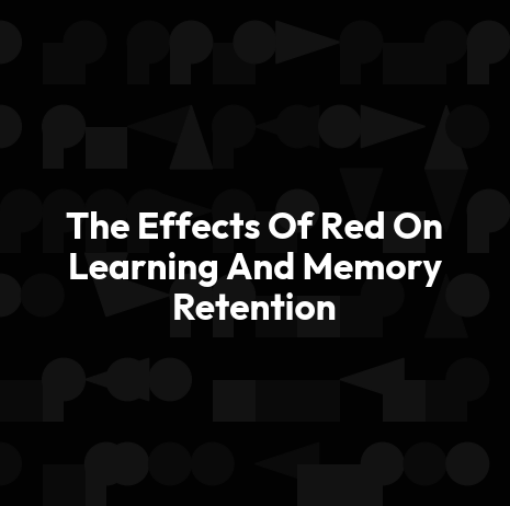 The Effects Of Red On Learning And Memory Retention