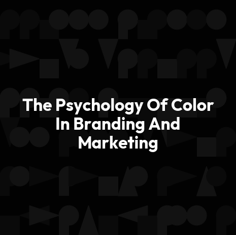 The Psychology Of Color In Branding And Marketing