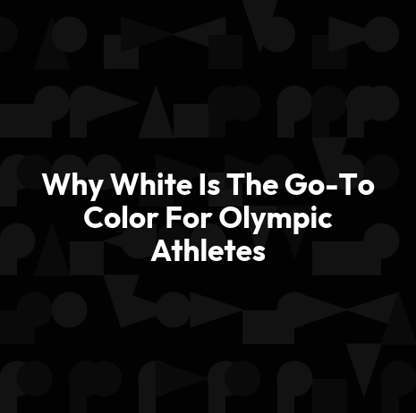 Why White Is The Go-To Color For Olympic Athletes